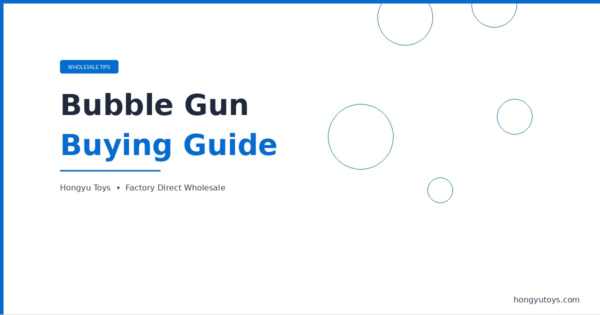 How to Choose the Best Bubble Gun for Your Kids Party — Wholesale Guide 2026