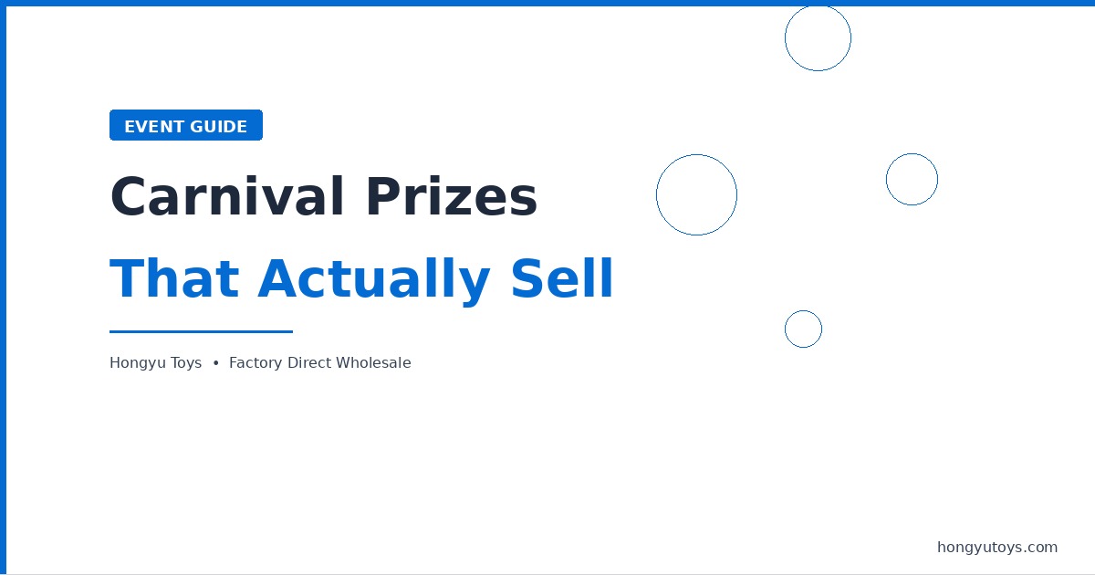 Carnival Prizes That Actually Sell — Why Bubble Toys Are the Top Pick
