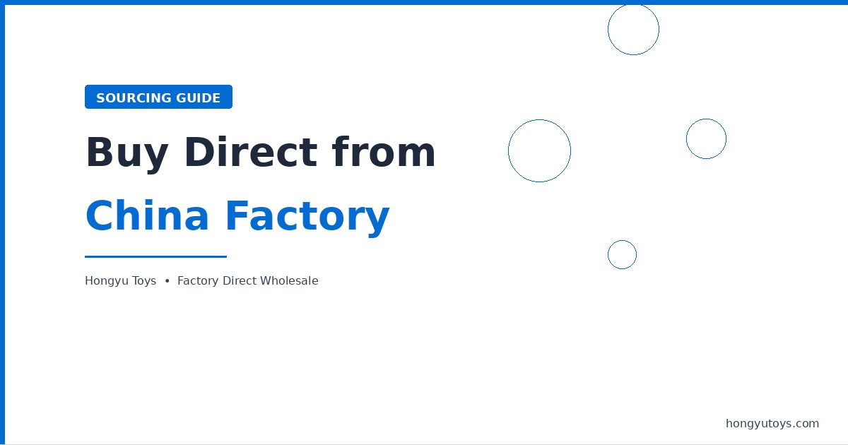 Buy Direct from China Factory — How Bubble Toy Sourcing Actually Works